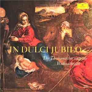Der Thomanerchor - In Dulci Jubilo (Der Thomanerchor Singt Zur Weihnachtsze ...
