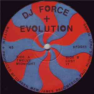 DJ Force + Evolution - Twelve Midnight / Lost It