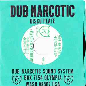 Dub Narcotic Sound System - Wasted/Groove