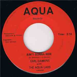 Earl Dawkins With The Aqua Lads - My Friend, The Fool / Ain't Gonna Ride