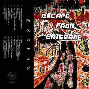 Excess  - Escape From Brisbane