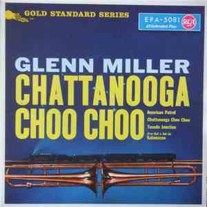 Glenn Miller - Chattanooga Choo Choo