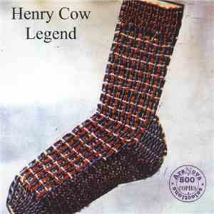 Henry Cow - Legend