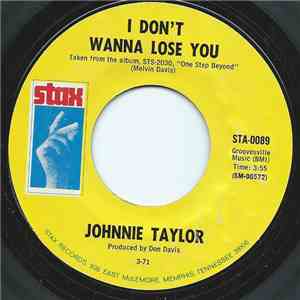 Johnnie Taylor - I Don't Wanna Lose You
