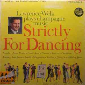 Lawrence Welk - Strictly For Dancing