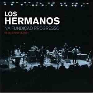Los Hermanos  - Los Hermanos Na Fundição Progresso - 09 De Junho De 2007