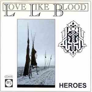 Love Like Blood / The Merlons Of Nehemiah - Heroes / Testaroche