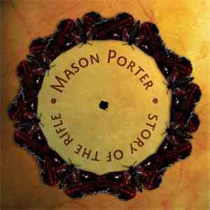 Mason Porter - Story Of The Rifle