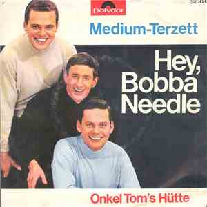 Medium-Terzett - Hey, Bobba Needle