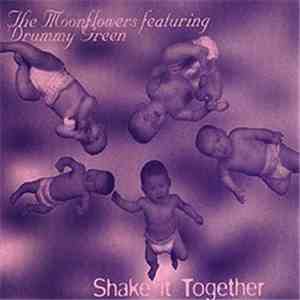Moonflowers  - Shake It Together