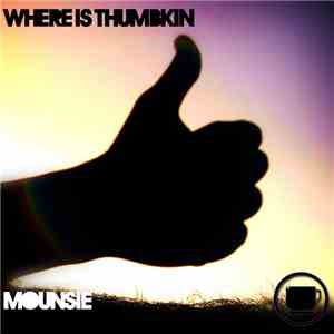 Mounsie - Where Is Thumbkin EP