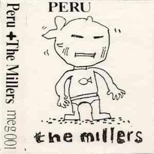 Peru  + The Millers - Peru + The Millers