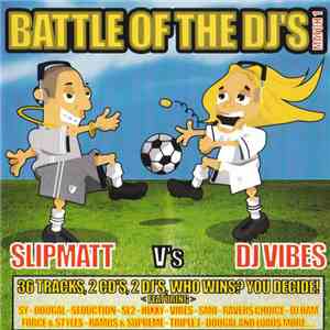 Slipmatt vs. DJ Vibes - Battle Of The DJ's Match 1