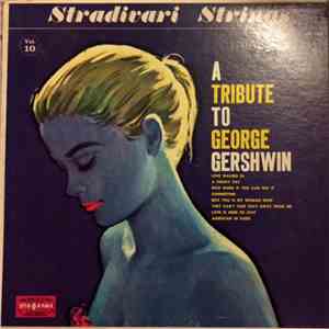 Stradivari Strings - A Tribute To George Gershwin