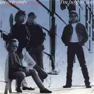 Supertramp - I'm Beggin' You