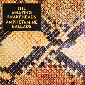 The Amazing Snakeheads - Amphetamine Ballads