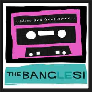 The Bangles - Ladies And Gentlemen... The Bangles!