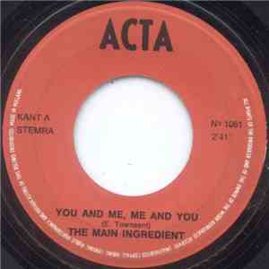 The Main Ingredient - You And Me, Me And You / Of This I'm Sure