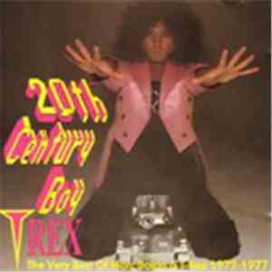 T-Rex - 20th Century Boy - The Very Best Of Marc Bolan & T-Rex 1972-1977