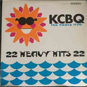 Various - KCBQ The Heavy 1170 - 22 Heavy Hits 22
