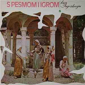 Various - S Pesmom I Igrom Kroz Jugoslaviju 5