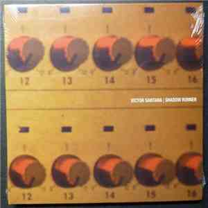 Victor Santana / Shadow Runner - Analog Life / Ain't Playin'