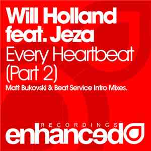 Will Holland  Feat. Jeza - Every Heartbeat (Part 2)
