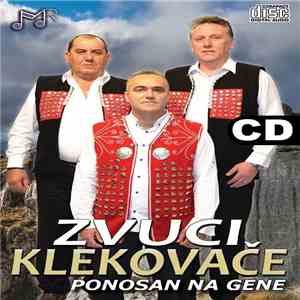 Zvuci Klekovače - Ponosan Na Gene
