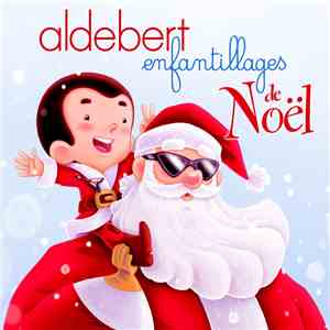 Aldebert - Enfantillages de Noel