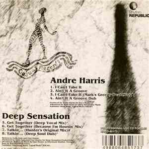 Andre Harris / Deep Sensation - I Can't Take It / Get Together / Talkin'...