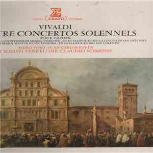 Antonio Vivaldi, I Solisti Veneti, Claudio Scimone - Quatre Concertos Solen ...