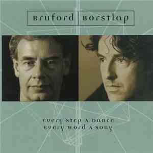 Bill Bruford / Michiel Borstlap - Every Step A Dance, Every Word A Song