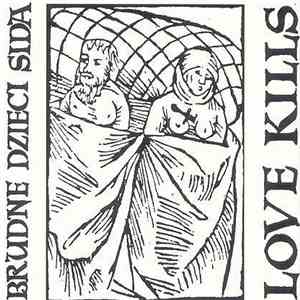 Brudne Dzieci Sida - Love Kills