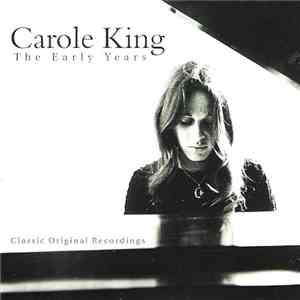 Carole King - The Early Years - Classic Original Recordings