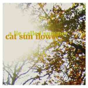 Cat Sun Flower - A Lie Called Summer