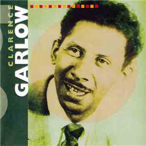Clarence Garlow - Clarence Garlow
