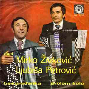 Duet Mirko Živković-Ljubiša Petrović - Beograđanka / Prolom Kolo