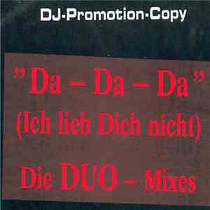 DUO  - Da-Da-Da (Ich Lieb Dich Nicht) (Die DUO-Mixes)