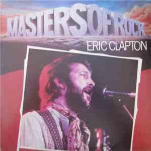 Eric Clapton - Masters Of Rock