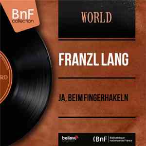 Franzl Lang - Ja, Beim Fingerhakeln