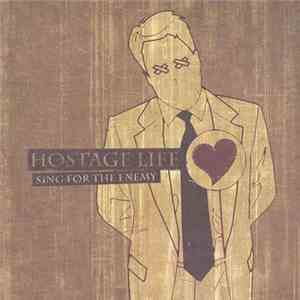 Hostage Life - Sing For The Enemy