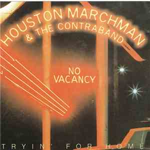 Houston Marchman & The Contraband - Tryin' For Home