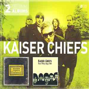 Kaiser Chiefs - Employment + Yours Truly, Angry Mob