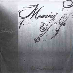 Meaning Of Life  - The Liberation Of Soul