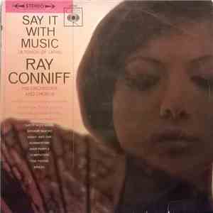 Ray Conniff Su Orquesta Y Coros - Say It With Music (A Touch Of Latin)