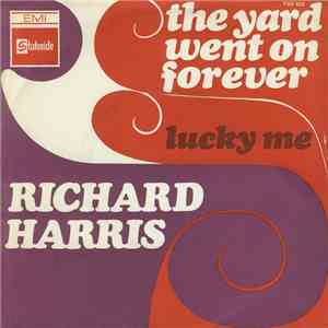 Richard Harris - The Yard Went On Forever