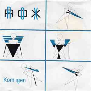 Rox  - Kom Igen
