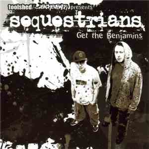 Sequestrians - Get The Benjamins