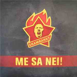 Skambankt - Me Sa Nei!