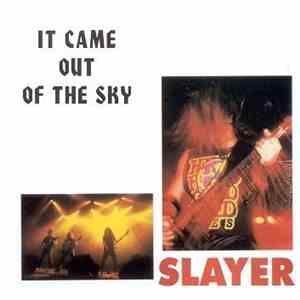Slayer - It Came Out Of The Sky